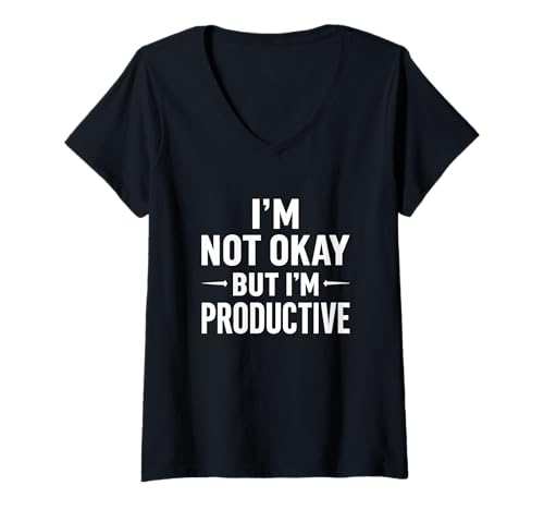 Damen Zitat "I'm Not Okay But I'm Productive" T-Shirt mit V-Ausschnitt Damen Zitat "I'm Not Okay But I'm Productive" T-Shirt mit V-Ausschnitt von Overfunctioning Society and Emotionally Busy Club