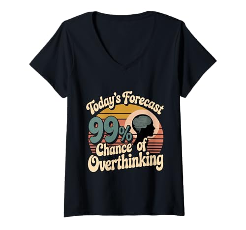 Damen Today's Forecast 99% Chance of Overthinking - T-Shirt mit V-Ausschnitt Damen Today's Forecast 99% Chance of Overthinking - T-Shirt mit V-Ausschnitt von Overthinker Chaos And Overload Puns