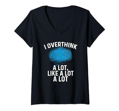 Damen overthinking I Overthink A Lot like a lot Overthinker T-Shirt mit V-Ausschnitt Damen overthinking I Overthink A Lot like a lot Overthinker T-Shirt mit V-Ausschnitt von Overthinker & overthinking design