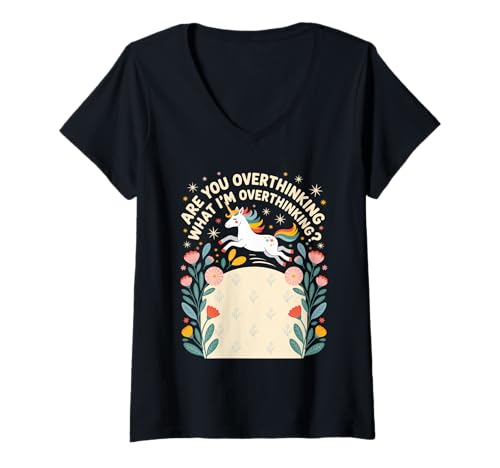 Damen Unicorn Are You Overthinking What I'm Overthinking Women T-Shirt mit V-Ausschnitt Damen Unicorn Are You Overthinking What I'm Overthinking Women T-Shirt mit V-Ausschnitt von Overthinking Unicorn Vibes Dreamers