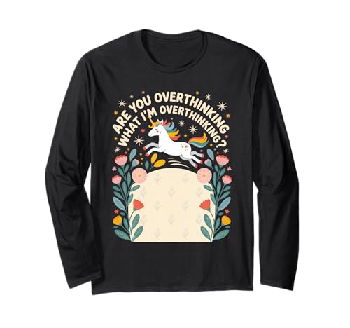 Unicorn Are You Overthinking What I'm Overthinking Women Langarmshirt Unicorn Are You Overthinking What I'm Overthinking Women Langarmshirt von Overthinking Unicorn Vibes Dreamers