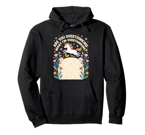 Unicorn Are You Overthinking What I'm Overthinking Women Pullover Hoodie Unicorn Are You Overthinking What I'm Overthinking Women Pullover Hoodie von Overthinking Unicorn Vibes Dreamers
