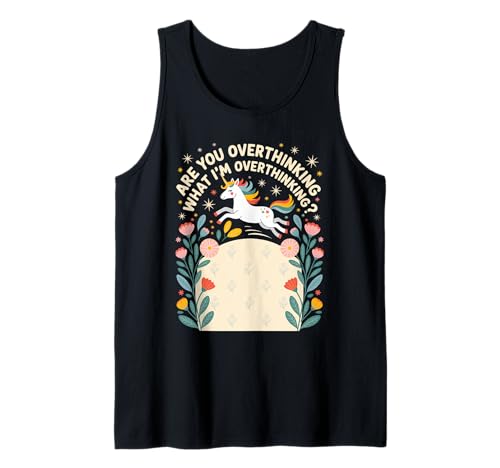 Unicorn Are You Overthinking What I'm Overthinking Women Tank Top Unicorn Are You Overthinking What I'm Overthinking Women Tank Top von Overthinking Unicorn Vibes Dreamers