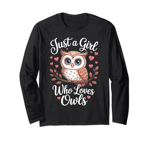 Eule Nur EIN Mädchen, das Eulen liebt Langarmshirt von Owl Bird Animal Owls