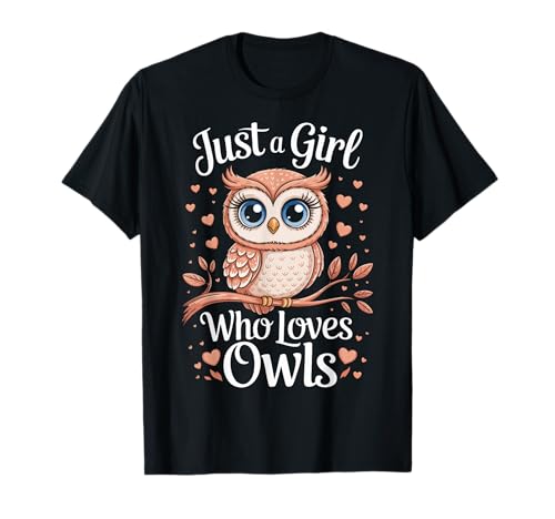 Eule Nur EIN Mädchen, das Eulen liebt T-Shirt von Owl Bird Animal Owls