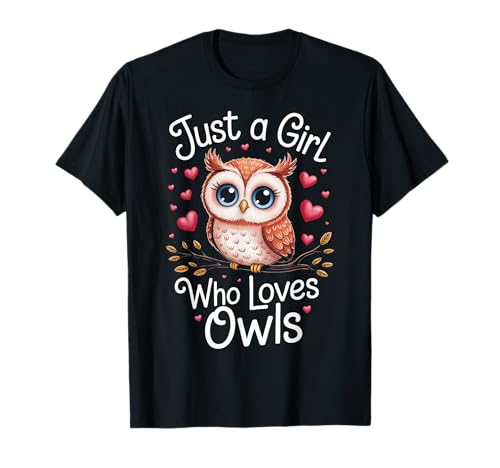 Eule Nur EIN Mädchen, das Eulen liebt T-Shirt von Owl Bird Animal Owls