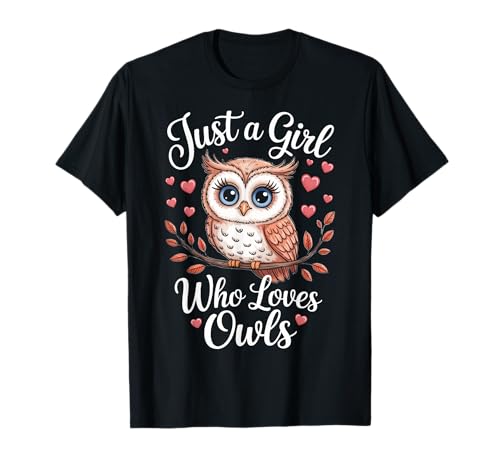 Eule Nur EIN Mädchen, das Eulen liebt T-Shirt von Owl Bird Animal Owls