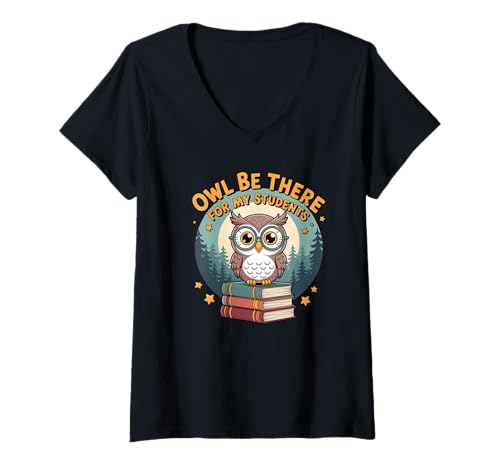 Damen Owl Be There for My Students Back to School Wortspiel für Lehrer T-Shirt mit V-Ausschnitt von Owl Teachers Design Souvenirs and More