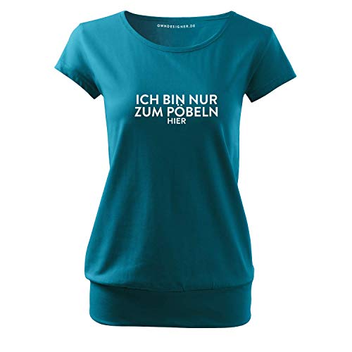 Ich Bin nur zum pöbeln Hier Damen Sommer Rundhals Top-tailliertes Single Jersey Shirt mit Spruch (City-401-M-Türkis) von OwnDesigner