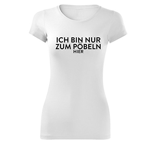 Modisches Damen Short Sleeve Shirt mit Spruch Motiv Bedruckt Ich Bin nur zum Pöbeln Hier Ladies Top Sommer (401-Glance-Weiß-XL) von OwnDesigner