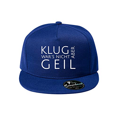 OwnDesigner Klug war´s Nicht Aber geil Baseball Cap - Unisex Mütze, Cap für Herren und Damen, einfarbige Basecap (Cap 463 Blau) von OwnDesigner