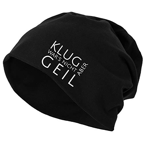 OwnDesigner Klug war´s Nicht Aber geil Mütze für Männer & Damen in grau in Einheitsgröße - mit vielen Looks kombinierbar (Mutze 463 Schwarz) von OwnDesigner
