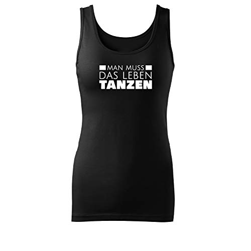 OwnDesigner Man muss das Leben tanzen Damen Sommer Rundhals Top-taillierter Tank mit Spruch (Top-466-M-Schwarz) von OwnDesigner