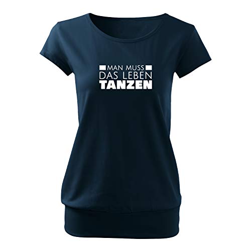 OwnDesigner Man muss das Leben tanzen Damen Tshirt & Frauen T Shirt mit leichtem Ausschnitt für Top-Style (City-466-L-Navy) von OwnDesigner