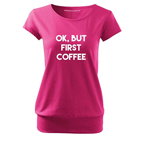 OwnDesigner Ok but First Coffee Frauen T Shirt mit Spruch handgefärtigt Oversize-Shirt Rundhals Mädchen kurzärmlig (City-87-M-Pink) von OwnDesigner