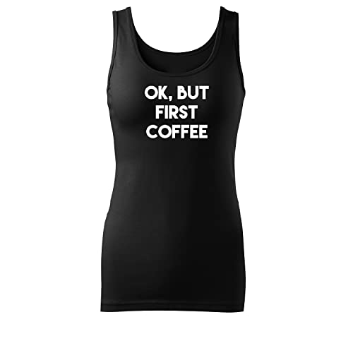 OwnDesigner Ok but First Coffee Frauen Unterhemd Bedruckt mit Statement leichtes Oversize ohne Ärmel Top-Women lässig Sommer (Top-87-S-Schwarz) von OwnDesigner