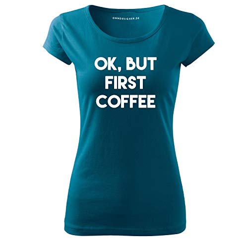 Sommer Rundhals Top ok but First Coffee Damen Oversize Shirt mit Spruch Basic Longshirt (87-Pure-Petrolblau-M) von OwnDesigner