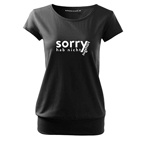 Sorry hab Nicht zugehört Damen Tshirt und Frauen Shirt mit Spruch und Motiv mit mit tollem Engen Schnitt (City-403-XS-Schwarz) von OwnDesigner