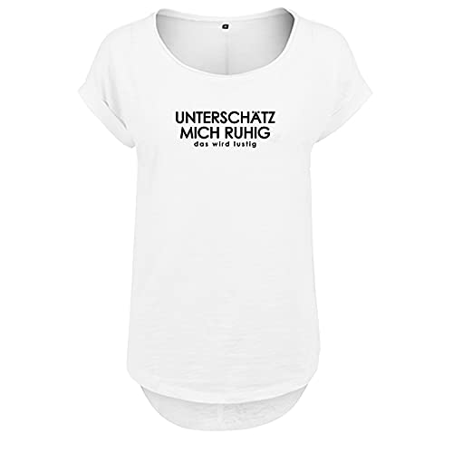 OwnDesigner Unterschätz Mich ruhig das Wird lustig Design Damen Tshirt & Frauen T Shirt NEU mit Leichtem Ausschnitt für Top Style L Weis (B36-484-L-Weiß) von OwnDesigner