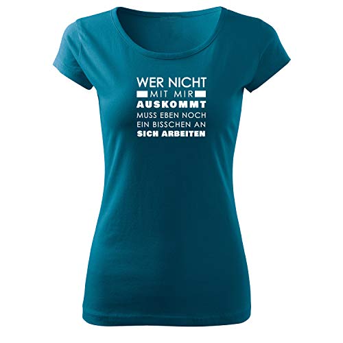 Wer Nicht mit Mir auskommt muss eben noch Damen Long Back Shaped Tshirt lässiges Shirt mit Print Sommer Top-(Pure-481-L-Petrol) von OwnDesigner