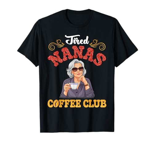 Cute Girl Drinking Tired Nanas Coffee Club Coffeinated Life T-Shirt von P9Shop Happy Coffee Day Drinker