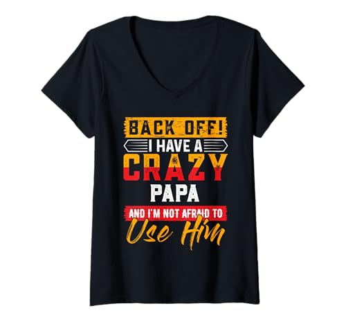 Damen Back Off I Have A Crazy Papa T-Shirt Familienmitglied Papas T-Shirt mit V-Ausschnitt Damen Back Off I Have A Crazy Papa T-Shirt Familienmitglied Papas T-Shirt mit V-Ausschnitt von PAPA Designs By AKOKAY