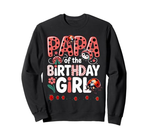 Liebenswerter Marienkäfer für Familien, Marienkäfer, für Damen Sweatshirt von PAPA OF THE BIRTHDAY GIRL Ladybug