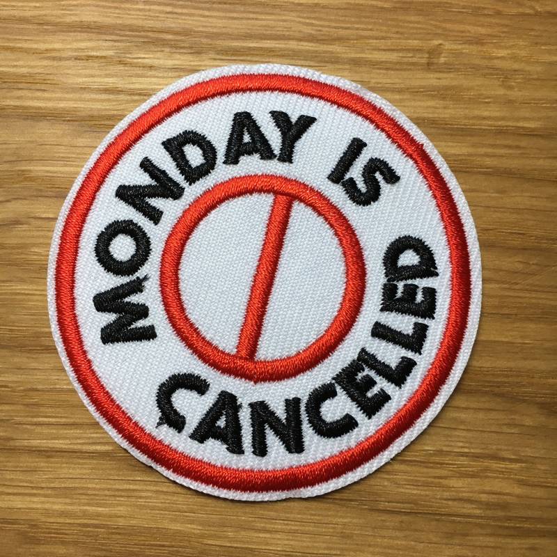 Monday Is Cancelled - Runder Patch Zum Aufbügeln Durchmesser 6cm Arbeit Backpacking Freiheit Stress Job Frei Aufnäher Flicken Monday Is Cancelled - Runder Patch Zum Aufbügeln Durchmesser 6cm Arbeit Backpacking Freiheit Stress Job Frei Aufnäher Flicken von PATCHERIA