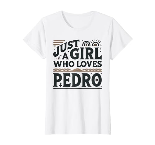 Nur EIN Mädchen, das Pedro liebt T-Shirt Cute Pedro T-Shirt Nur EIN Mädchen, das Pedro liebt T-Shirt Cute Pedro T-Shirt von PEDRO Designs By ShirtZilla