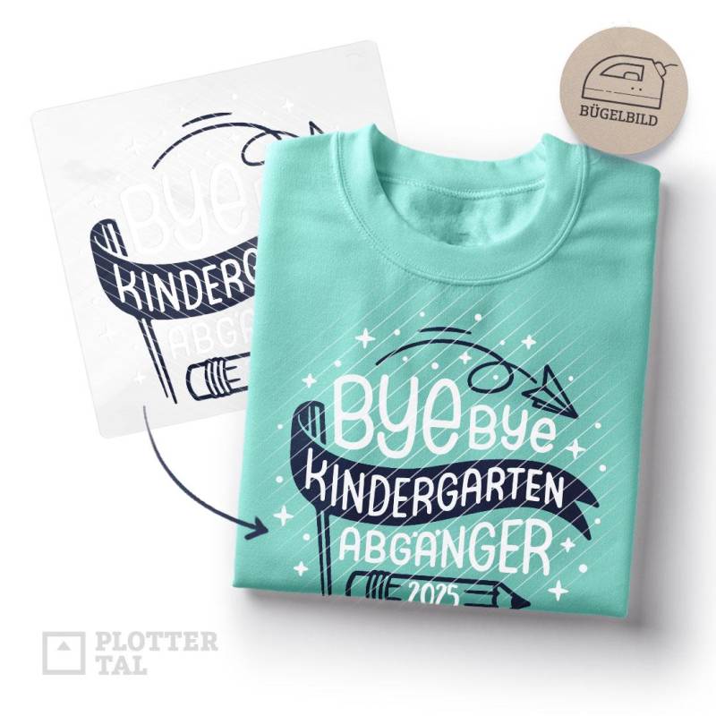 Bügelbild "Bye Bye Kindergarten - Abgänger 2025" | Schulkind Einschulung Bügelbild "Bye Bye Kindergarten - Abgänger 2025" | Schulkind Einschulung von PLOTTERTAL