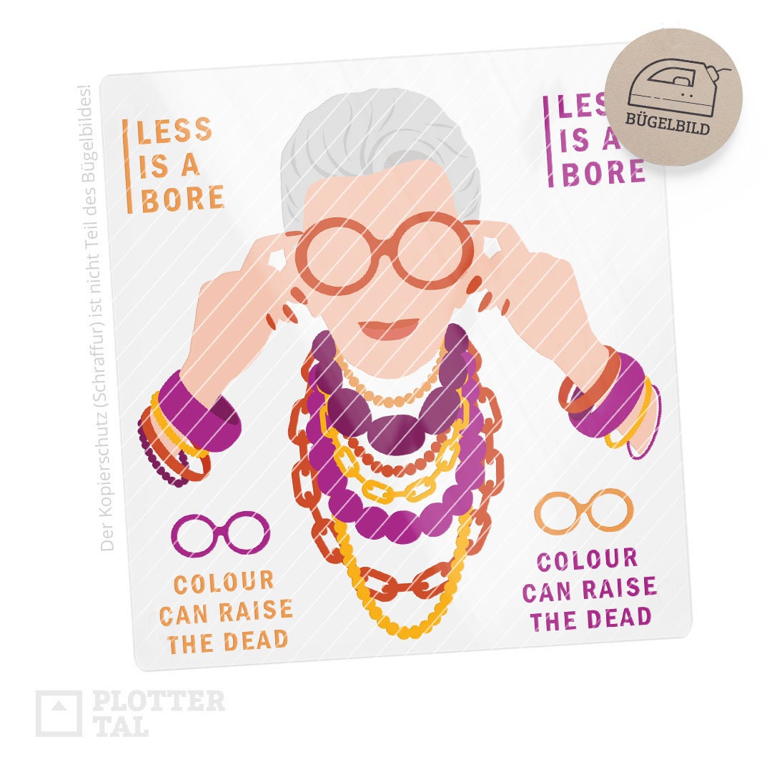 Bügelbild Less Is A Bore | Fashion Ikone Iris Mehrfarbiges Bügelmotiv | 24x22 cm Bügelbild Less Is A Bore | Fashion Ikone Iris Mehrfarbiges Bügelmotiv | 24x22 cm von PLOTTERTAL