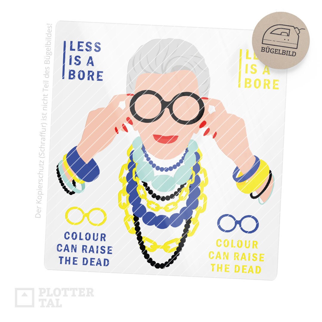 Bügelbild Less Is A Bore | Fashion Ikone Iris Mehrfarbiges Bügelmotiv | 24x22 cm Bügelbild Less Is A Bore | Fashion Ikone Iris Mehrfarbiges Bügelmotiv | 24x22 cm von PLOTTERTAL
