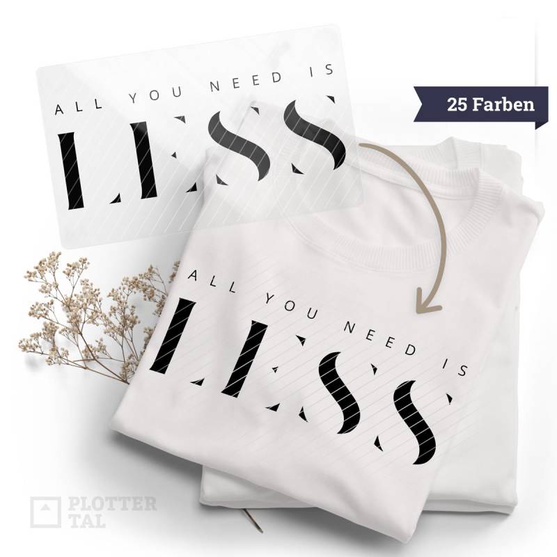 Bügelbild Minimalismus Statement | All You Need Is Less | 22x8 cm Spruch Flexfolie - 25 Farben Bügelbild Minimalismus Statement | All You Need Is Less | 22x8 cm Spruch Flexfolie - 25 Farben von PLOTTERTAL