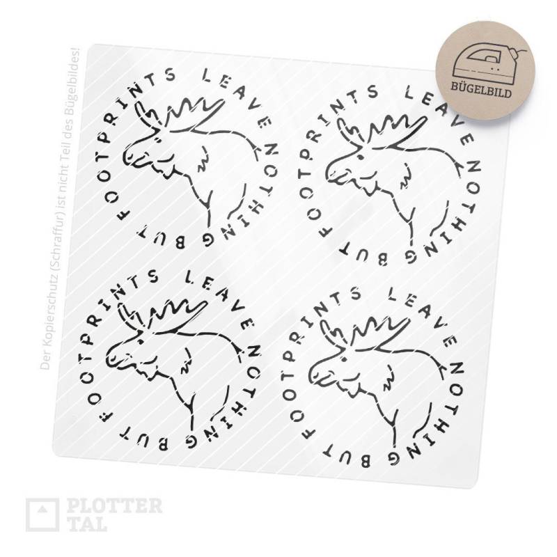 Bügelbild-Set Elch "Leave Nothing But Footprints" | 4 Stück Á 9 X cm Bügelbild-Set Elch "Leave Nothing But Footprints" | 4 Stück Á 9 X cm von PLOTTERTAL