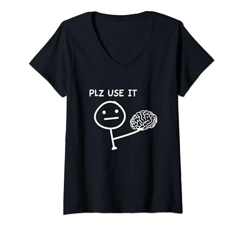 Damen PLZ USE IT X Benutze dein Gehirn. Lustiger Dummheit Spruch T-Shirt mit V-Ausschnitt Damen PLZ USE IT X Benutze dein Gehirn. Lustiger Dummheit Spruch T-Shirt mit V-Ausschnitt von PLZ USE IT X Benutze dein Gehirn. Lustiger Spruch