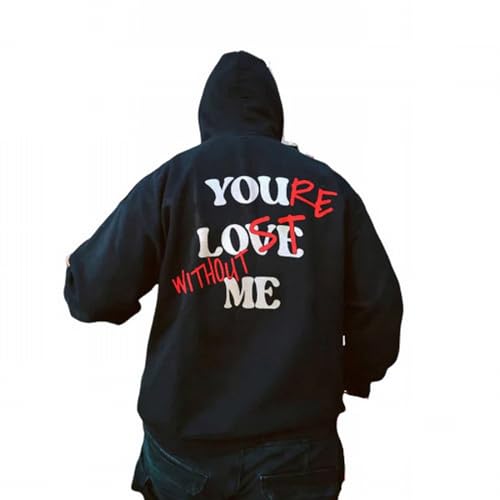 PODOLIXIA Hoodie Unisex You RE Lost Without ME Sprüche Bedruckte Damen & Herren Kapuzenpullover Y2K Harajuku Hooded Sweatshirt Männer und Frauen Oversized Winter Frühling Leisure Sweat Jacke von PODOLIXIA