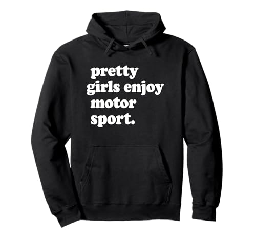 PRETTY GIRLS ENJOY MOTOR SPORT Motorsport Motorcross Rallye Pullover Hoodie von PRETTY GIRLS ENJOY MOTOR SPORT X Motorsport Spruch