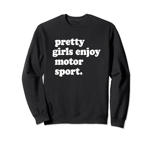 PRETTY GIRLS ENJOY MOTOR SPORT Motorsport Motorcross Rallye Sweatshirt von PRETTY GIRLS ENJOY MOTOR SPORT X Motorsport Spruch