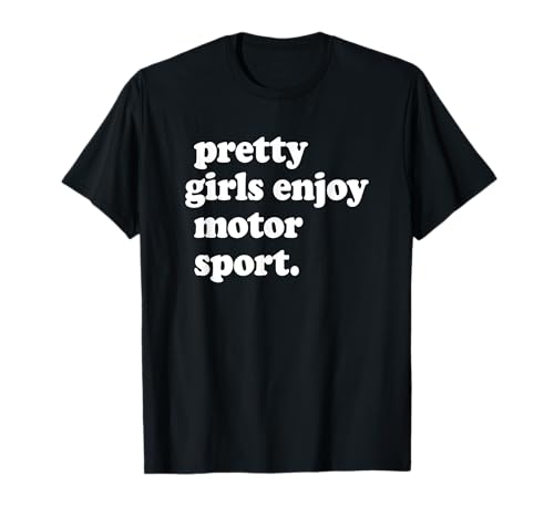 PRETTY GIRLS ENJOY MOTOR SPORT Motorsport Motorcross Rallye T-Shirt von PRETTY GIRLS ENJOY MOTOR SPORT X Motorsport Spruch