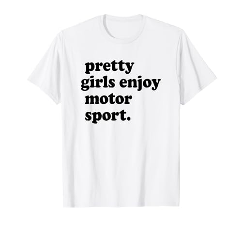 PRETTY GIRLS ENJOY MOTOR SPORT Motorsport Motorcross Rallye T-Shirt von PRETTY GIRLS ENJOY MOTOR SPORT X Motorsport Spruch