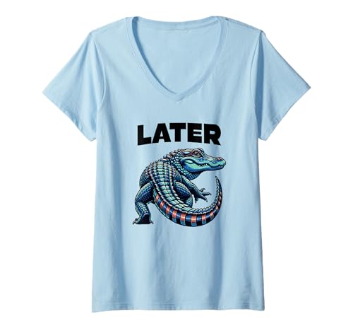 Damen Später Gator Alligator Lustiger Sarkasmus Wortspiel Witz Spruch Grafik T-Shirt mit V-Ausschnitt von PUNTACULAR Funny Sayings Quotes Puns