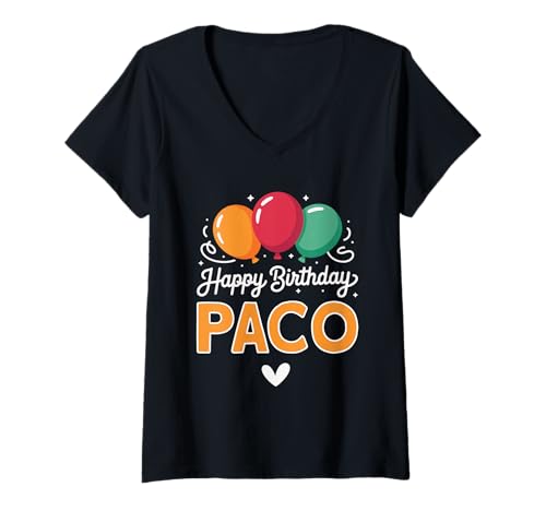 Damen Alles Gute zum Geburtstag Spruch Paco T-Shirt mit V-Ausschnitt von Paco Name Spruch für Geburtstag