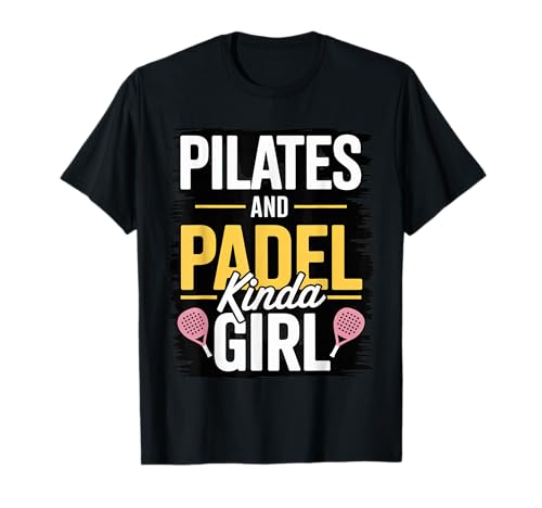 Pilates & Padel Kinda Girl Funny Fitness Sports T-Shirt von Padel Apparel