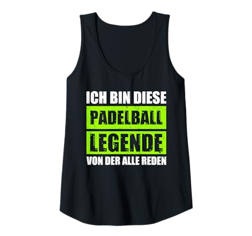 Damen Ich Bin Diese Padelball Legende lustiges Padelball Spieler Tank Top von Padelball Outfit & lustige Padelball Sprüche