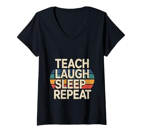 Damen Teach Laugh Sleep Repeat Lehrer Schulpädagogin - T-Shirt mit V-Ausschnitt Damen Teach Laugh Sleep Repeat Lehrer Schulpädagogin - T-Shirt mit V-Ausschnitt von Pädagogin -Lehrer -Routine