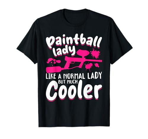 Paintball Lady wie eine normale Dame - Paintball Girl T-Shirt von Paintball Player Girls Paintballer