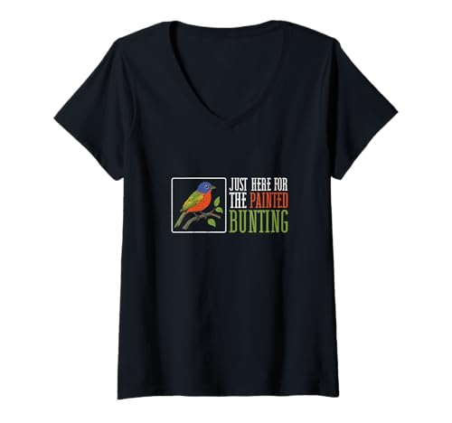Damen Just here for The Painted Bunting Funny Birder Ornithologe T-Shirt mit V-Ausschnitt Damen Just here for The Painted Bunting Funny Birder Ornithologe T-Shirt mit V-Ausschnitt von Painted Feather Weathervane