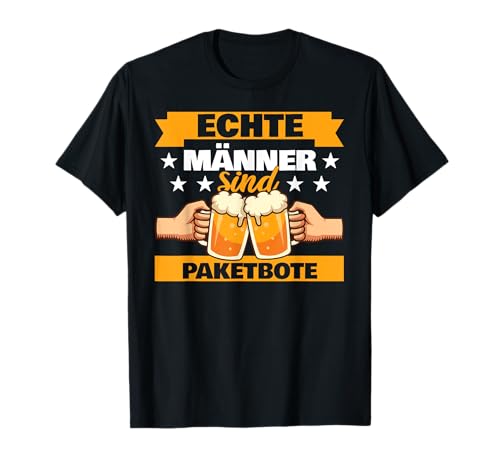 Paketdienst Postbote Echte Männer sind Paketbote T-Shirt von Paketfahrer Geschenke Zusteller Paketzusteller