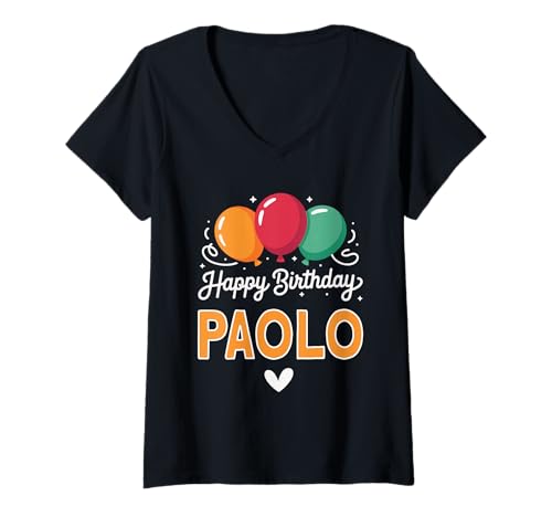 Damen Alles Gute zum Geburtstag Spruch Paolo T-Shirt mit V-Ausschnitt von Paolo Name Spruch für Geburtstag
