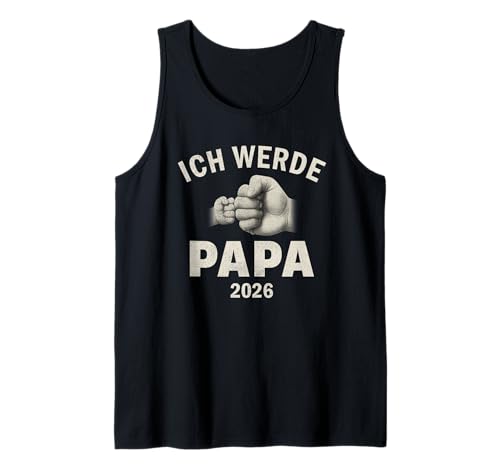 Herren Ich werde Papa 2026 Faust Motiv Vater Baby Tank Top von Papa 2026 werdender Vater Baby Spruch Männer